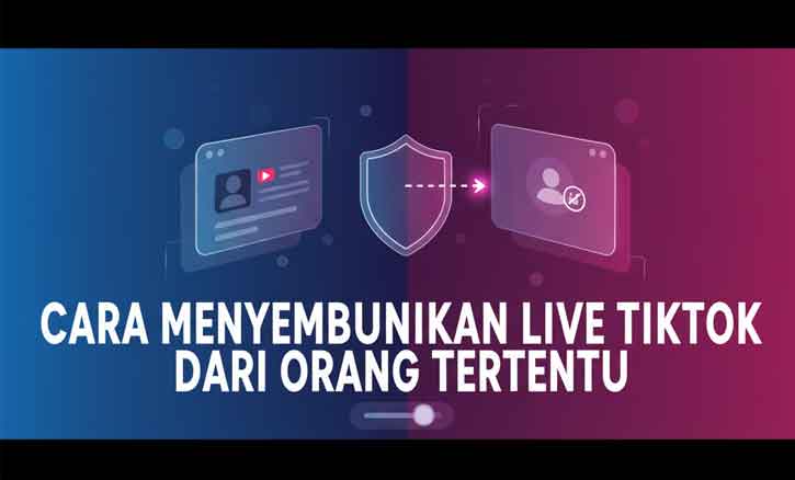 cara menyembunyikan live tiktok dari orang tertentu