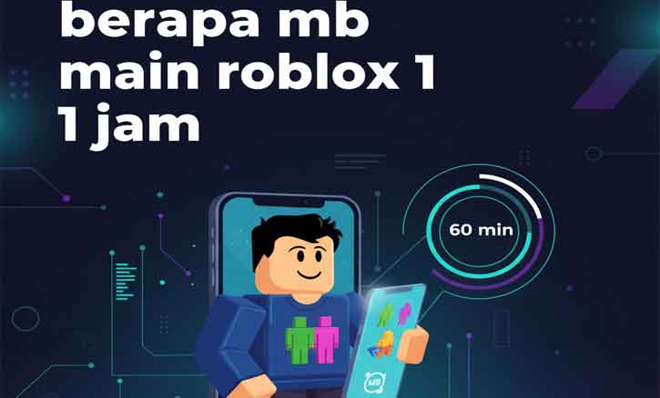 berapa mb main roblox 1 jam