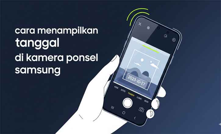 cara menampilkan tanggal di kamera samsung